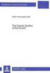 The cosmic conflict of the Church : an exegetico-theological study of Revelation 12, 7-12 /