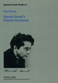 Hannah Arendt's political humanism /