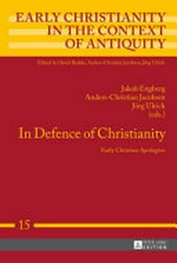 In defence of Christianity : early Christian apologists /
