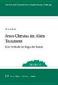 Jesus Christus im Alten Testament : eine biblisch-theologische Skizze /