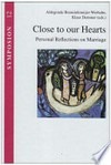 Close to our hearts : personal reflections on marriage /
