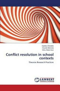 Conflict resolution in school contexts : theories, research, practices /