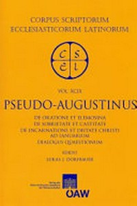 De oratione et elemosina ; De sobrietate et castitate ; De incarnatione et deitate Christi ad Ianuarium ; Dialogus quaestionum /