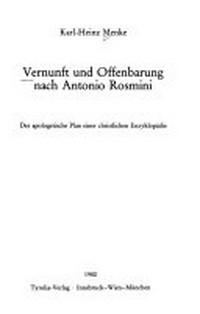 Vernunft und Offenbarung nach Antonio Rosmini : der apologetische Plan einer christlicher Enzyklopädie /