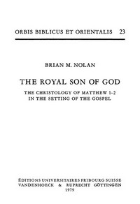The royal son of God : the christology of Matthew 1-2 in the setting of the Gospel /