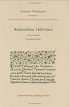 Aristotelica Helvetica : catalogus codicum latinorum in bibliothecis Confederationis Helveticae asservatorum quibus versiones expositionesque operum Aristotelis continentur /