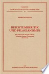 Reichtumskritik und Pelagianismus : die pelagianische Diatribe "de divitiis": Situierung, Lesetext, Übersetzung, Kommentar /
