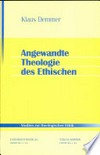 Angewandte Theologie des Ethischen /