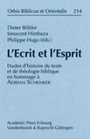 L'Écrit et l'Esprit : etudes d'histoire du texte et de théologie biblique en hommage à Adrian Schenker /