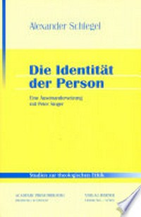 Die Identität der Person : eine Auseinandersetzung mit Peter Singer /