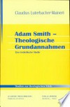 Adam Smith : theologische Grundannahmen : eine textkritische Studie /