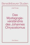 Das Mystagogieverständnis des Johannes Chrysostomus /