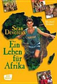 Sean Devereux : ein leben für Afrika /