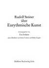 Rudolf Steiner über eurythmische Kunst /