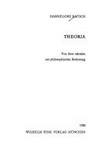 Theoria : von ihrer sakralen zur philosophischen Bedeutung /