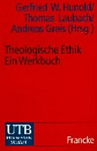 Theologische Ethik : ein Werkbuch /