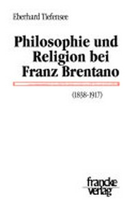 Philosophie und Religion bei Franz Brentano (1838-1917) /