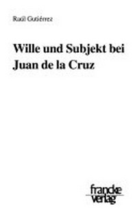 Wille und Subjekt bei Juan de la Cruz /