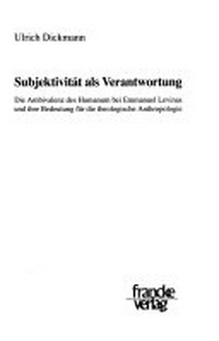 Subjektivität als Verantwortung : die Ambivalenz des Humanum bei Emmanuel Levinas und ihre Bedeutung für die theologische Anthropologie /