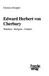 Edward Herbert von Cherbury : Wahrheit, Religion, Freiheit /