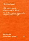 Die Interpretation philosophischer Werke : eine Einführung in das Studium antiker und neuzeitlicher Philosophie /