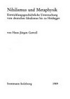 Nihilismus und Metaphysik : Entwicklungsgeschichtliche Untersuchung vom deutschen Idealismus bis zu Heidegger /