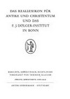 Das Reallexikon für Antike und Christentum und das F.J. Dölger-Institut in Bonn /