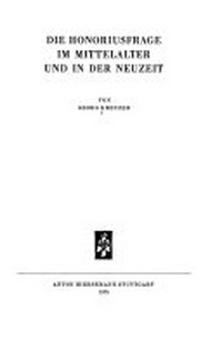 Die Honoriusfrage in Mittelalter und in der Neuzeit /