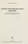Ethos und kirchliches Lehramt : zur Kompetenz des Lehramtes in Fragen der natürlichen Sittlichkeit /