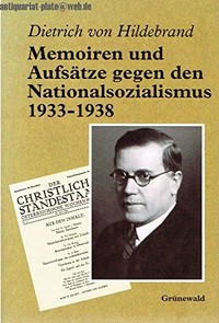 Memoiren und Aufsätze gegen den Nationalsozialismus, 1933-1938 /