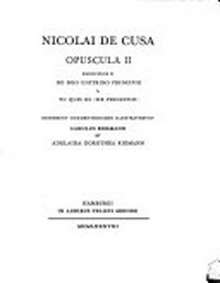 Nicolai De Cusa Opuscula II.