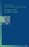 Heidegger und die christliche Tradition : Annäherungen an ein schwieriges Thema /