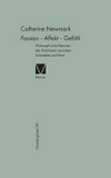Passion, Affekt, Gefühl : philosophische Theorien der Emotionen zwischen Aristoteles und Kant /