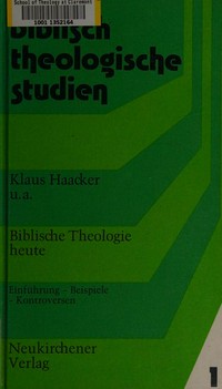 Biblische Theologie heute : Einführung, Beispiele, Kontroversen /