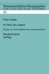 Im Netz des Jägers : Studien zur Feindmetaphorik der Individualpsalmen /
