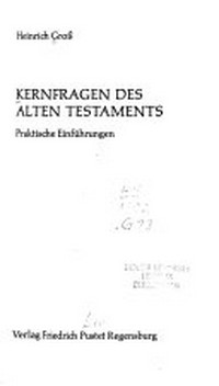 Kernfragen des Alten Testaments : praktische Einführungen /