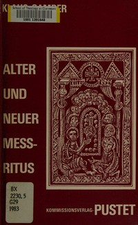 Alter und neuer Messritus : der theologische Hintergrund der Liturgiereform /