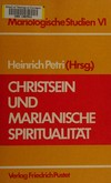 Christsein und marianische Spiritualität /
