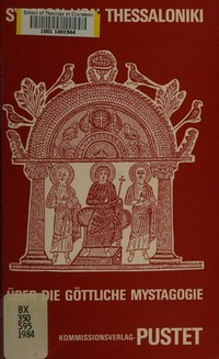 Über die Göttliche Mystagogie : eine Liturgieerklärung aus spätbyzantinischer Zeit /