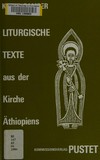 Liturgische Texte aus der Kirche Äthiopiens /