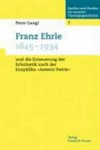 Franz Ehrle (1845-1934) und die Erneuerung der Scholastik nach der Enzyklika "Aeterni Patris" /