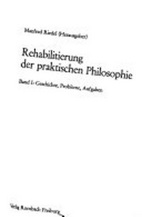 Rehabilitierung der praktischen Philosophie /