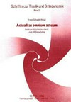 Actualitas omnium actuum : Festschrift für Heinrich Beck zum 60. Geburtstag : mit einem Vorwort von Arnuls Rieber ; hrsg. von Erwin Schadel.