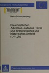Die christlichen Adversus-Judaeos-Texte und ihr literarisches und historisches Umfeld /
