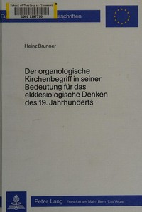Der organologische Kirchenbegriff in seiner Bedeutung für das ekklesiologische Denken des 19. Jahrhunderts /
