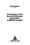The ideology of the book of Chronicles and its place in biblical thought /