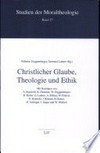 Christlicher Glaube, Theologie und Ethik /