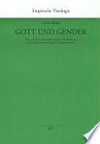 Gott und Gender : eine empirisch-religionspädagogische Untersuchung nach Geschlechtsvorstellungen in Gotteskonzepten /