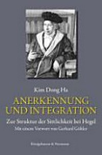 Anerkennung und Integration : zur Struktur der Sittlichkeit bei Hegel /