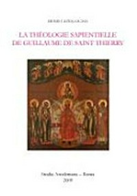 La théologie sapientielle de Guillaume de Saint Thierry / 